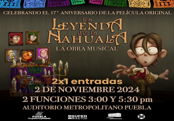 Invita gobierno estatal a musical “La leyenda de la Nahualá”; acceso al 2X1