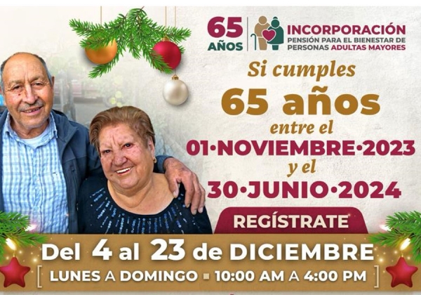 Bienestar mantiene registro a pensión de adultos mayores a quienes cumplen 65 entre noviembre y junio